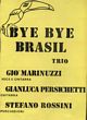 Giovanna Marinuzzi con i Bye Bye Brasil